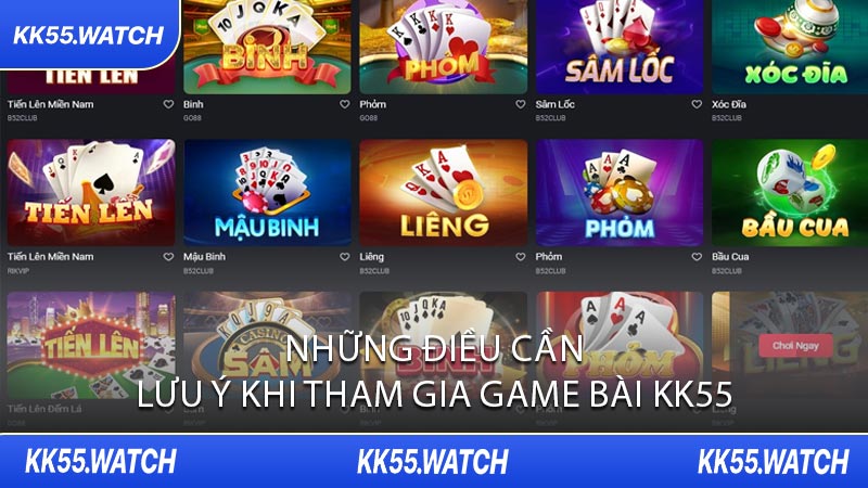 Những Điều Cần Lưu Ý Khi Tham Gia Game Bài KK55